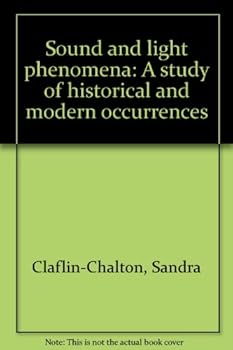 Paperback Sound and Light Phenomena: A Study of Historical and Modern Occurrences Book