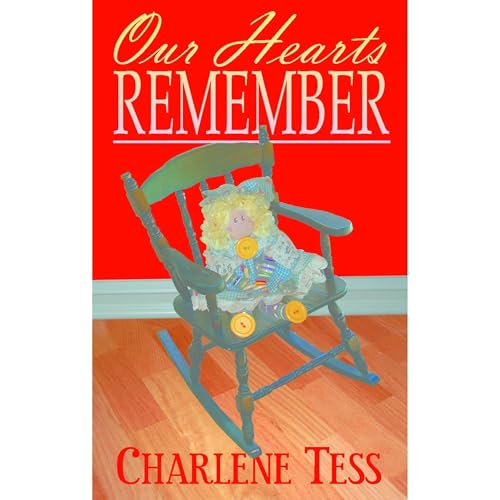 Our Hearts Remember by Charlene Tess episode artwork