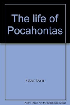 The life of Pocahontas