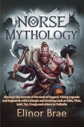 Norse Mythology: Discover the Secrets of the Gods of Asgard, Viking ...