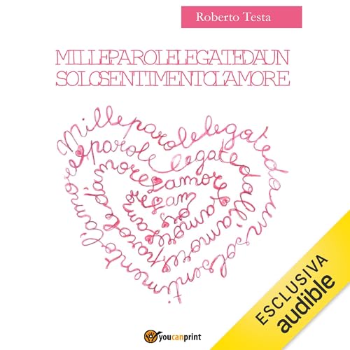 Page de couverture de Mille parole legate da un solo sentimento: l'amore