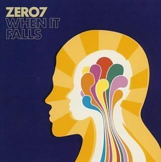 Zero 7 When It Falls