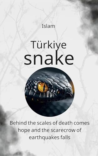 Turkiye snake.: Behind the scales of death comes hope and the scarecrow of earthquakes falls.
