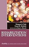 Rehabilitation Interventions (The SAGE Reference Series on Disability: Key Issues and Future Directions)