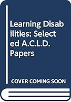 Learning disabilities: Selected ACLD papers 0395202000 Book Cover