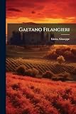 Gaetano Filangieri (Italian Edition)