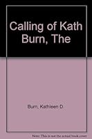 Calling of Kath Burn 0947785213 Book Cover
