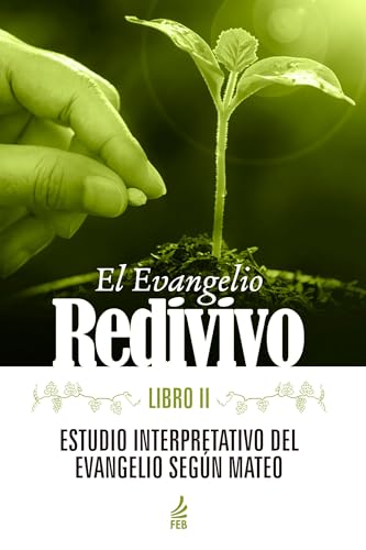 El evangelio redivivo – Libro II: Estudio interpretativo del evangelio según mateo