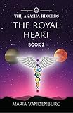  The Royal Heart (The Akasha Records Book 2) (English Edition)