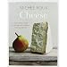 Produktbild Cheese: The Essential Guide to Cooking with Cheese, Over 100 Recipes