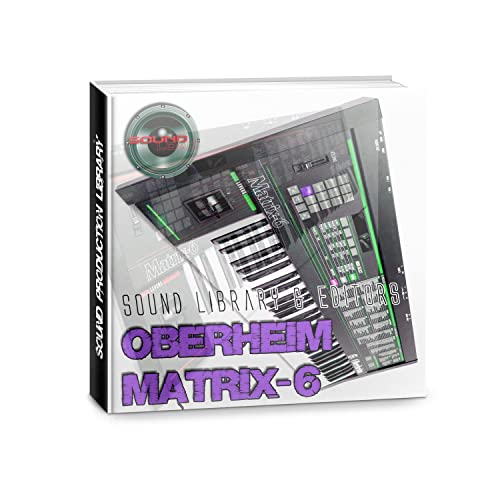 OBERHEIM MATRIX- 6 Original Factory & New Created Sound Library/Editors