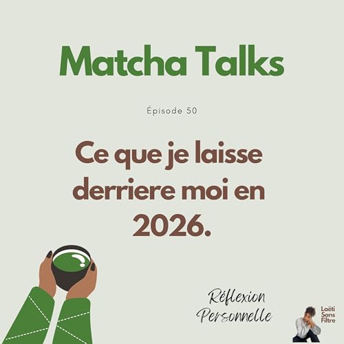 Ce que je laisse derri&egrave;re moi en 2026