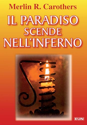 Il Paradiso Scende Nell'Inferno