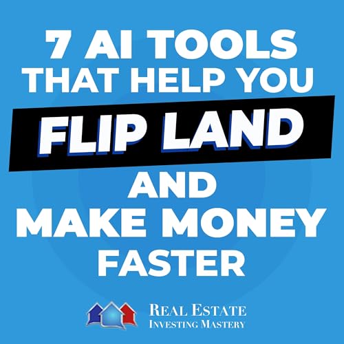 『7 Ai Tools That Help You Flip Land & Make Money Faster » 1402』のカバーアート
