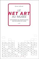 Le Net art au musée - stratégies de conservation des oeuvres en ligne (L>P) 2917131047 Book Cover