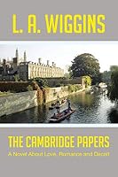The Cambridge Papers: A Novel about Love, Romance and Deceit 150490480X Book Cover