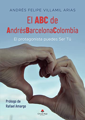 El ABC de AndrésBarcelonaColombia: El protagonista puedes ser tú (Spanish Edition)