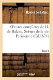  Oeuvres complètes de H. de Balzac. Scènes de la vie Parisienne, T2. Le colonel Chabert, Facino Cane