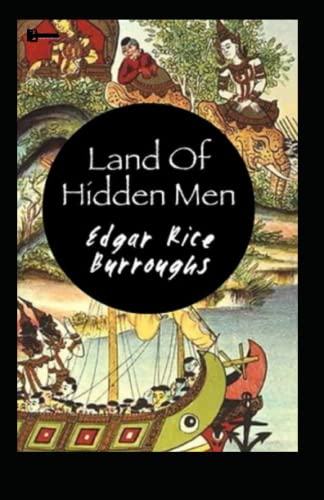 The Land of Hidden Men Annotated B0B7H1DD5M Book Cover