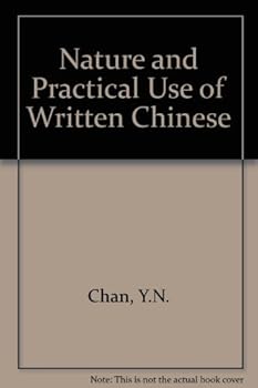 Paperback Nature & Practical Use of Written Chines Book