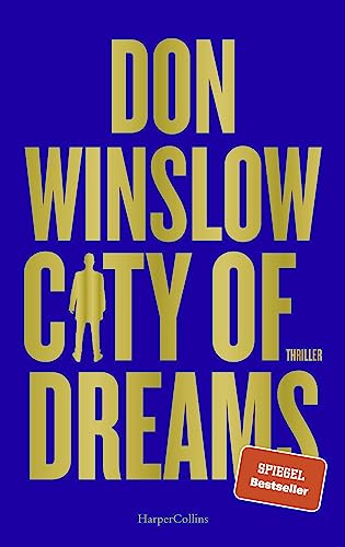 City of Dreams: Das zweite Buch der Saga von Spiegel Bestseller Autor Don Winslow. (Die City on Fire-Saga 2) (German Edition) - Winslow, Don