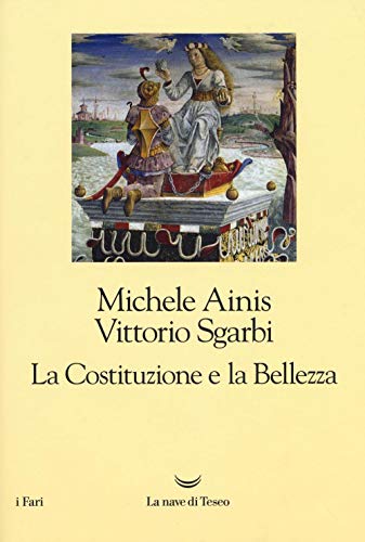 La Costituzione e la bellezza. Ediz. illustrat