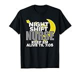 NURSE T-SHIRT Night Shift Nursing Tee Funny Nurse Tee