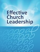 Effective Church Leadership 1522902244 Book Cover