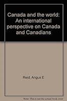 Canada and the world: An international perspective on Canada and Canadians 1895782007 Book Cover