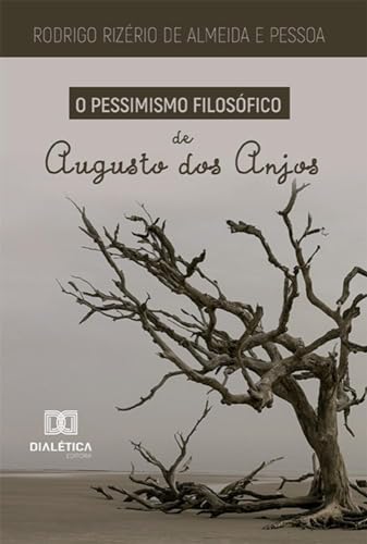 O Pessimismo Filosófico de Augusto dos Anjos