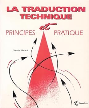 Paperback La traduction technique - Principes et pratique [French] Book