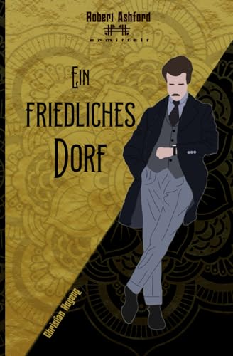 Ein friedliches Dorf (Robert Ashford ermittelt)