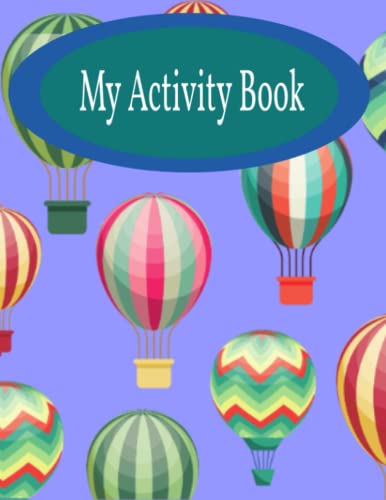 Image of My Activity Book: 8.5 x 11 activity book age 4 to 7/colouring - writing and counting activites - puzzles and much more!/ keep them entertained as they learn/ suitable for boys and girls