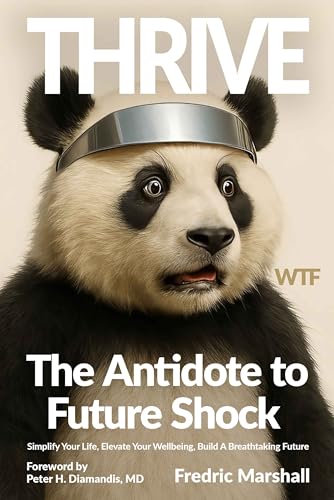 Thrive: The Antidote to Future Shock