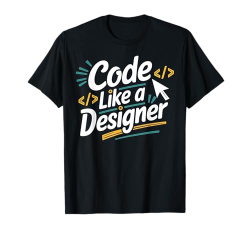 Il codice come un Css Designer è uno stile fantastico Maglietta