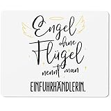 JUNIWORDS Mauspad Mousepad, Engel ohne Flügel nennt Man Einfuhrhändlerin (5159971)