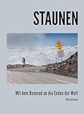  Staunen - Mit dem Rennrad an die Enden der Welt