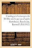  Catalogue d\'estampes du XVIIIe siècle par ou d\'après Bartolozzi, Baudouin, Benwell: pièces sur les Incroyables et les Merveilleuses