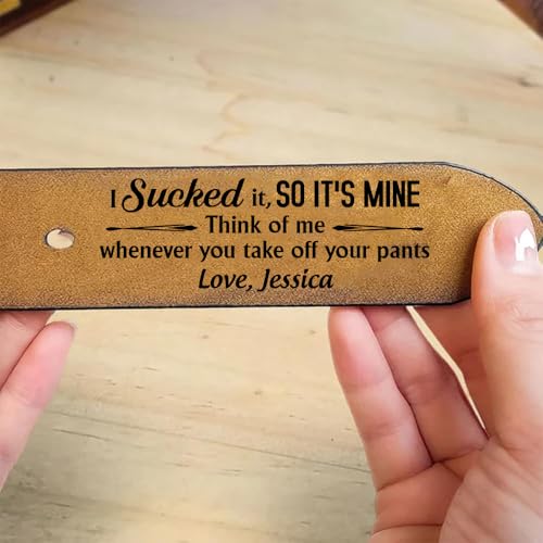 I Sucked It, So It's Mine - Think Of Me Whenever You Take Off Your Pants - Personalized Engraved Leather Belt for Men Husband Boyfriend, Custom Name Leather Belt, Valentine Anniversary Birthday Gifts2