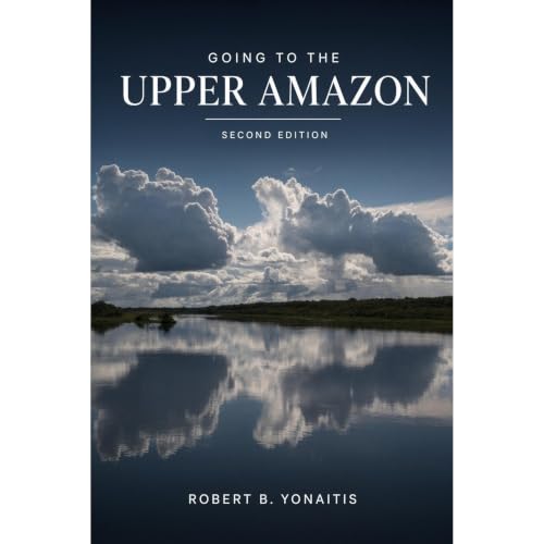 Going to the Upper Amazon Audiolibro Por Robert B. Yonaitis arte de portada