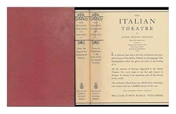 Hardcover The Italian theatre ... by Joseph Spencer Kennard - [Complete in two volumes - Contents: v. 1. From its beginning to the close of the seventeenth century.--v. 2. From the close of the seventeenth century] [Unknown] Book