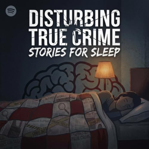 『Disturbing True Crime Stories For Sleep』のカバーアート