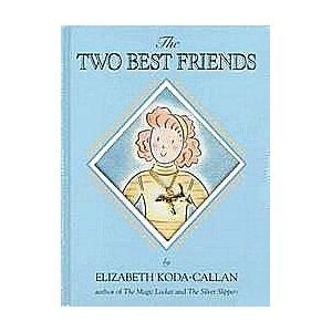 The Two Best Friends: Koda-Callan, Elizabeth: 9781563057304: Books ...