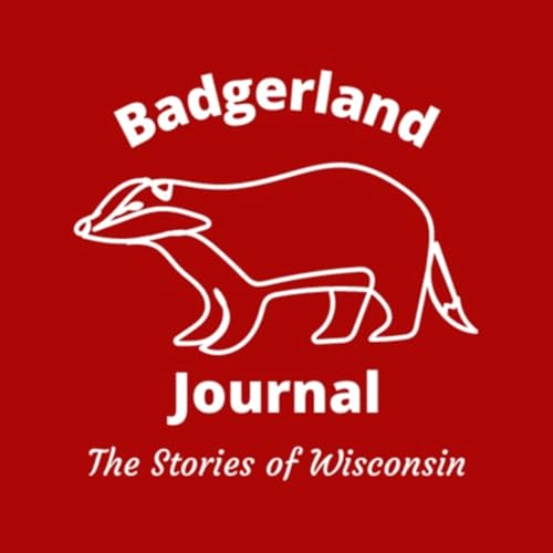 Badgerland Journal Podcast By Badgerland Journal cover art