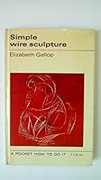 Simple Wire Sculpture (How to Do it S) 0289796792 Book Cover