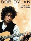 Bob Dylan: Easy Guitar Songbook | with Vocal Melody, Lyrics, Chord Names and Diagrams for Beginner to Intermediate Players | 22 Classic Folk Rock Songs Including Blowin' in the Wind