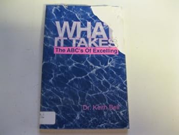 Paperback What It Takes: The ABC's of Excelling Book