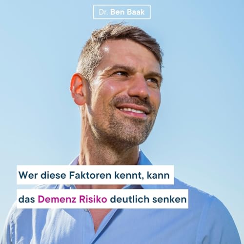 #190 Wer diese Faktoren kennt, kann das Demenz Risiko deutlich senken