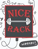  Nice Rack: Workout Log Book with Diet Daily Activity and Fitness, Cultivate a Better You Track Eating, Plan Meals, and Set Diet and Exercise Goals for Optimal Weight Loss