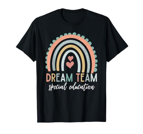 Dream Team Special Education Teacher ED SPED Squad Rainbow T-Shirt